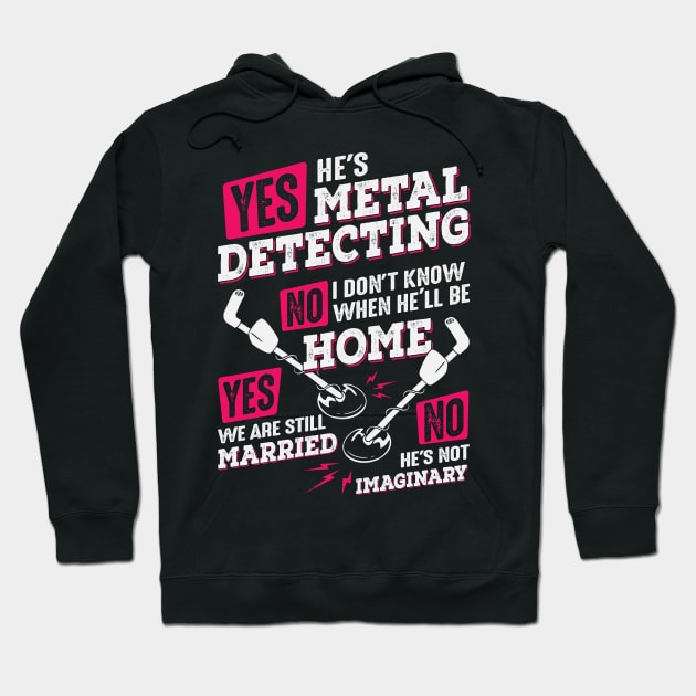 Funny Metal Detecting Detectorist Wife Gift Hoodie by Dolde08